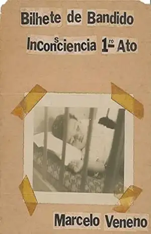 Capa do livro Bilhete de Bandido: Inconsciencia 1º Ato (Rio Underground) - Marcelo Veneno