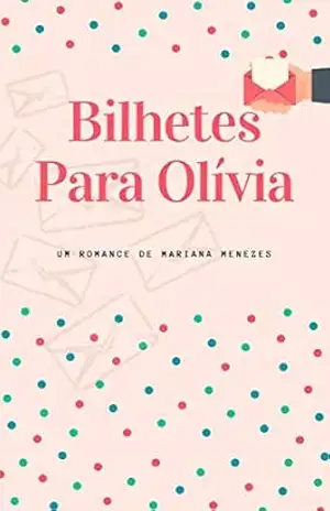 Bilhetes Para Olívia - Mariana Menezes