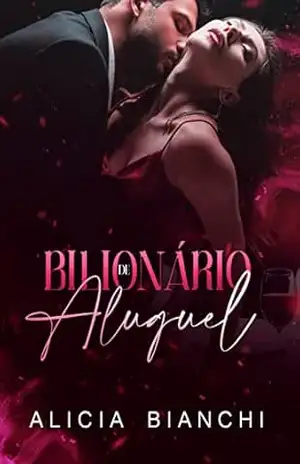 Bilionário de Aluguel: Trilogia Contrato de Amor – Irmãos West (Livro 03) – Alicia  Bianchi