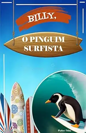 Capa do livro Billy, O Pinguim Surfista - Pedro Teles