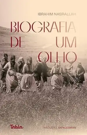 Capa do livro Biografia de um olho - Ibrahim Nasrallah