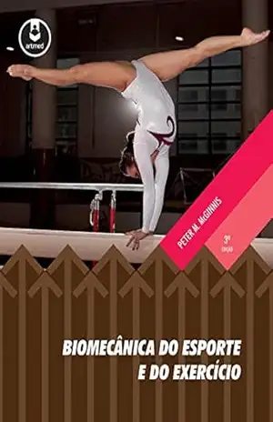 Capa do livro Biomecânica do esporte e do exercício - Peter M. McGinnis