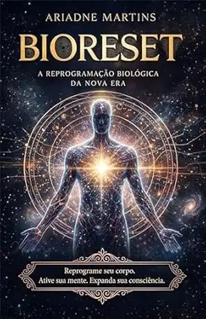 BioReset (5 livros em 1): A Reprogramação Biológica da Nova Terra (Coleção Despertar da Consciência) – Ariadne  Martins