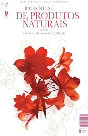 Capa do livro Biossíntese de Produtos Naturais (Coleção Ensino da Ciência e da Tecnologia Livro 1) - Ana Maria Lobo