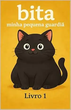 Capa do livro BITA (AS AVENTURAS DA GATA BITA Livro 1) - EVANDRO  PITUVA