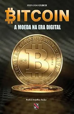Capa do livro Bitcoin: A moeda na era digital - Fernando Ulrich