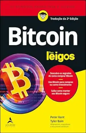 Bitcoin Para Leigos: Tradução 2ª edição – Peter Kent