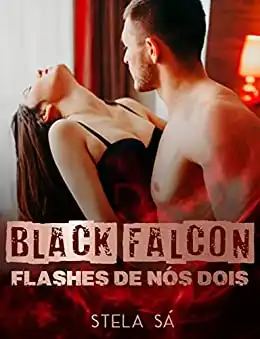 Baixar Black Falcon Flashes de Nós Dois pdf, epub, mobi, eBook