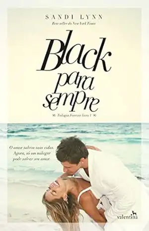 Capa do livro Black para sempre: O amor salvou suas vidas. Agora, só um milagre pode salvar seu amor. (Trilogia Forever Livro 1) - Sandi Lynn