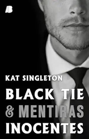 Black ties e mentiras inocentes – Kat Singleton Black ties e mentiras inocentes – Kat Singleton