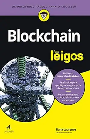 Blockchain Para leigos – Tiana Laurence Blockchain Para leigos – Tiana Laurence