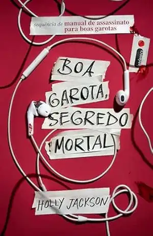 Boa garota, segredo mortal: Manual de assassinato para boas garotas (vol. 2) – Holly Jackson