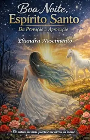 Boa Noite, Espírito Santo: Da Provação à Aprovação – ELIANDRA  NASCIMENTO