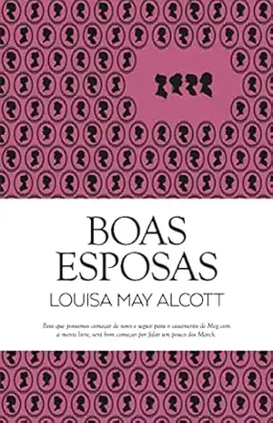 Capa do livro Boas Esposas (Clássicos Guerra e Paz Livro 1) - Louise May Alcott