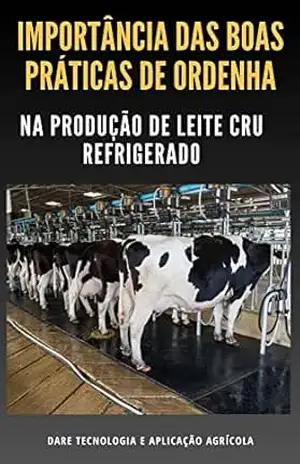Capa do livro BOAS PRATICAS DE ORDENHA | Saiba a importância delas na Produção Leiteira - DARE AGRO