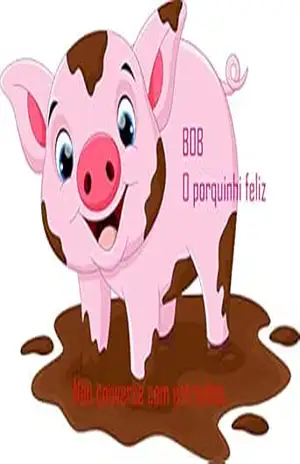 BOB O porquinho feliz: Não converse com estranhos. (Amigos da Aventura Livro 1) – Odair Roberto