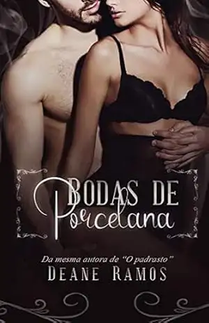 Bodas de Porcelana: Um conto de Deane Ramos – Deane Ramos Bodas de Porcelana: Um conto de Deane Ramos – Deane Ramos