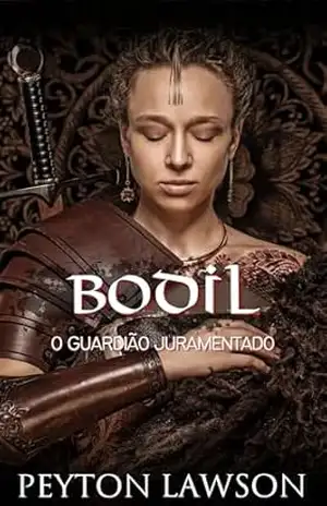 Bodil: O Guardião Juramentado: Romance Histórico Viking Ardente (Vikings Ardentes Livro 10) – Peyton Lawson