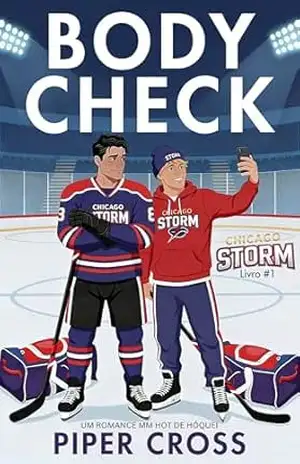 Capa do livro Body Check: Um Romance MM Hot de Hóquei (Chicago Storm (Uma Série de Romance MM de Hóquei) Livro 1) - Piper Cross