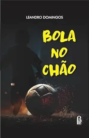 Bola no Chão – Leandro Domingos