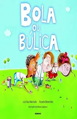 Bola ou Búlica – Luiz Raul Machado