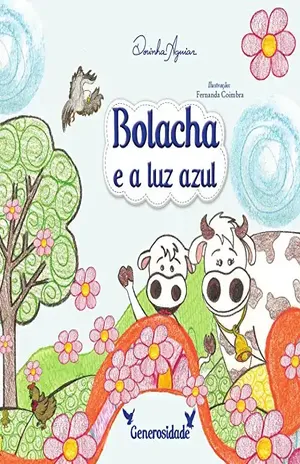 Capa do livro BOLACHA E A LUZ AZUL (AS 7 VIRTUDES – HISTÓRIAS DO RANCHINHO DO GAVIÃO Livro 4) - DORINHA AGUIAR
