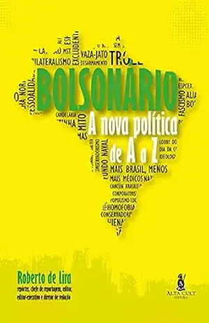 Capa do livro Bolsonário: A 'Nova Política' de A a Z - Roberto de Lira