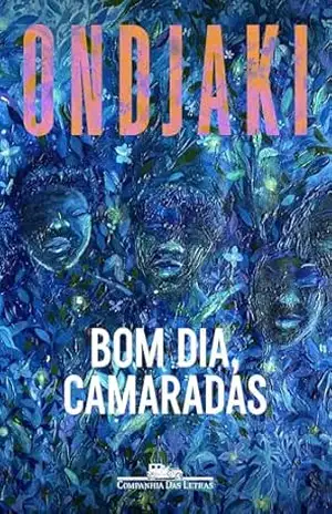 Bom dia, camaradas (Nova edição) – Ondjaki