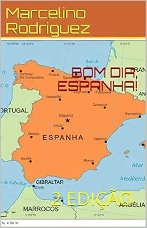 BOM DIA, ESPANHA!: 2 EDIÇÃO – Marcelino  Rodriguez