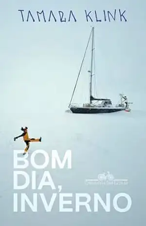 Bom dia, inverno – Tamara Klink
