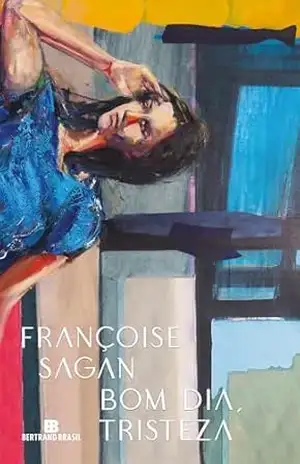 Bom dia, tristeza - Françoise Sagan