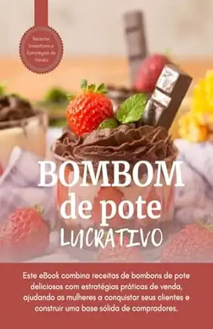 Bombom de pote Lucrativo: Descubra Receitas Deliciosas e Estratégias de Venda Vencedoras para Transformar sua Paixão por Doces em um Negócio Lucrativo! - Sandro dos Prazeres Bombom de pote Lucrativo: Descubra Receitas Deliciosas e Estratégias de Venda Vencedoras para Transformar sua Paixão por Doces em um Negócio Lucrativo! - Sandro dos Prazeres