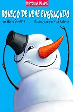 BONECO DE NEVE ENGRAÇADO: histórias de neve – Maria Soloveva