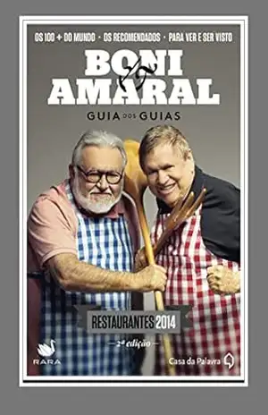 Boni & Amaral: Guia dos Guias: Restaurantes 2015 – Ricardo Amaral Boni & Amaral: Guia dos Guias: Restaurantes 2015 – Ricardo Amaral