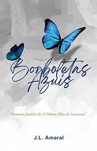 Baixar Borboletas azuis: Finalista do 2o Prêmio Pólen de Literatura pdf, epub, mobi, eBook
