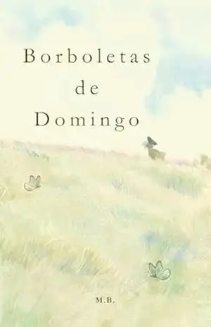 Borboletas de Domingo - Mariana Beckmann Borboletas de Domingo - Mariana Beckmann