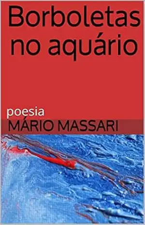 Capa do livro Borboletas no aquário: poesia - Mário Massari
