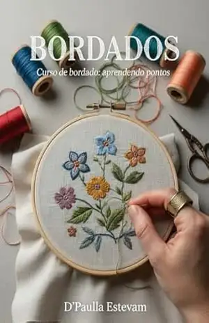 Bordados: curso de bordado: aprendendo pontos (artesanato) – D’Paulla  Estevam