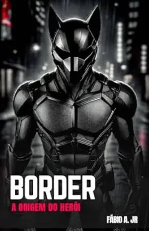 Border – Origem do Herói – Fabio A. Júnior