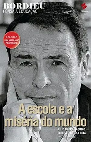 Bourdieu pensa a educação (Coleção biblioteca do professor) – Julio Groppa Aquino