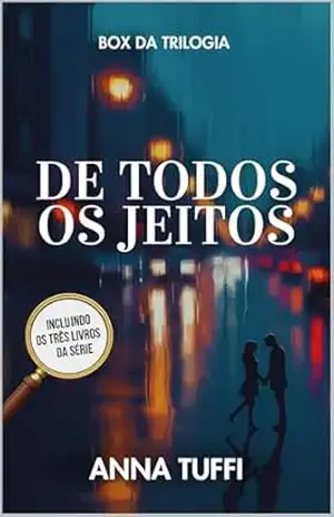 Capa do livro BOX DIGITAL – TRILOGIA 'DE TODOS OS JEITOS' - Anna Tuffi