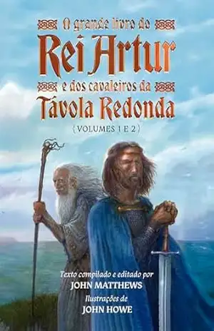 Capa do livro Box O grande livro do rei Artur – Feéria Antiga - John Matthews