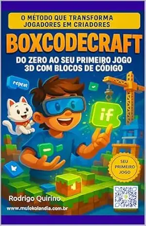 Capa do livro BoxCodeCraft: Do zero ao seu primeiro jogo 3D com blocos de código (Mulekolândia – Escola de programação) - Rodrigo Quirino