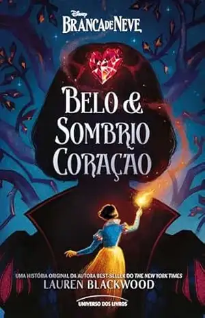 Branca de Neve: Belo e sombrio coração – Lauren Blackwood