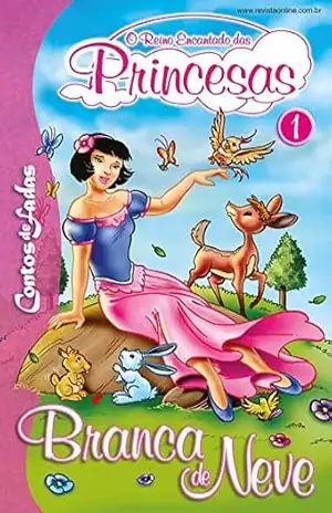 Branca de Neve: Contos de Fadas – O Reino Encantado das Princesas Edição 1 – On Line Editora