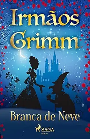 Branca de Neve (Contos de Grimm Livro 11) – Brothers Grimm