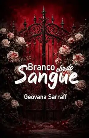 BRANCO COR DE SANGUE – Geovana Sarraff BRANCO COR DE SANGUE – Geovana Sarraff
