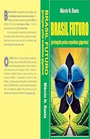 BRASIL FUTURO: (protegido pelas orquídeas gigantes) – Márcio N. Baeta BRASIL FUTURO: (protegido pelas orquídeas gigantes) – Márcio N. Baeta