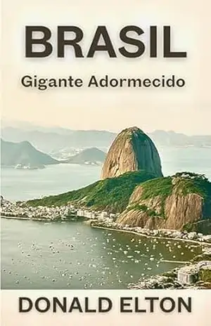 Brasil: Gigante Adormecido – Donald Elton