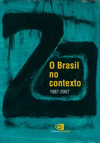 Baixar Brasil no Contexto - 1987 - 2007, O pdf, epub, mobi, eBook